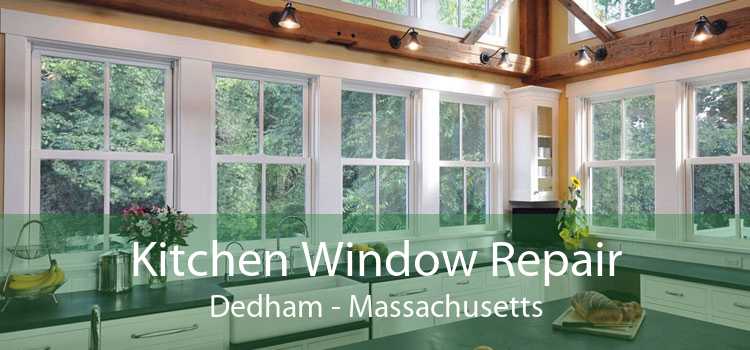 Kitchen Window Repair Dedham - Massachusetts