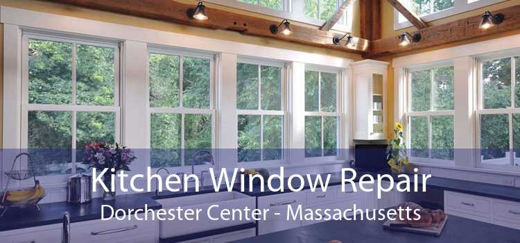 Kitchen Window Repair Dorchester Center - Massachusetts