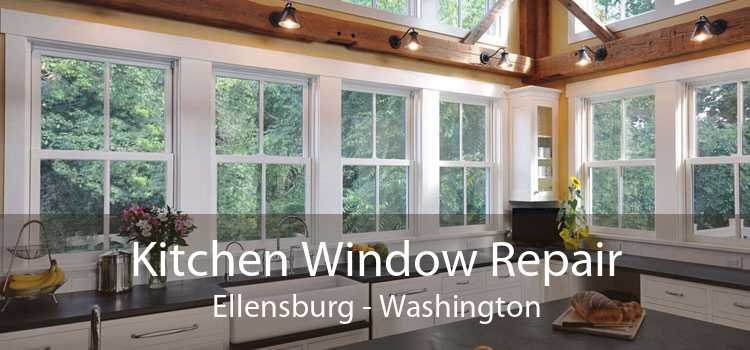 Kitchen Window Repair Ellensburg - Washington