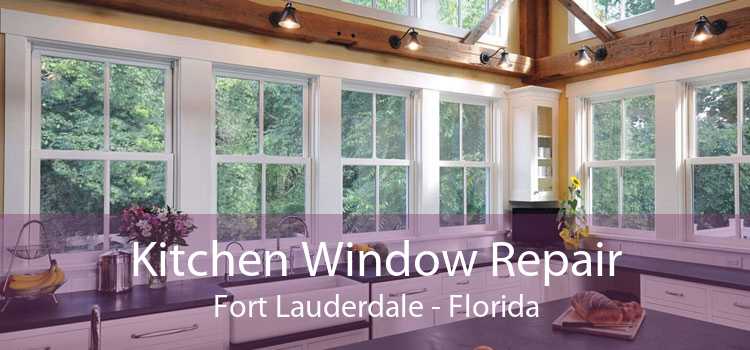 Kitchen Window Repair Fort Lauderdale - Florida