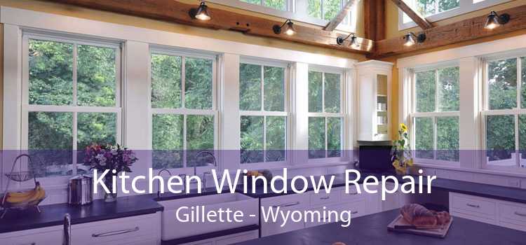 Kitchen Window Repair Gillette - Wyoming