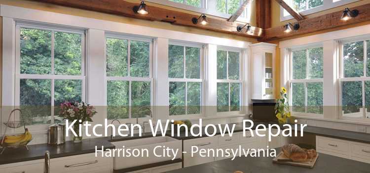 Kitchen Window Repair Harrison City - Pennsylvania