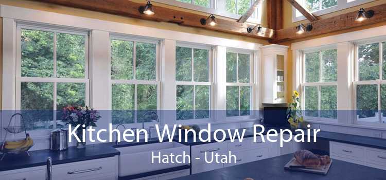 Kitchen Window Repair Hatch - Utah