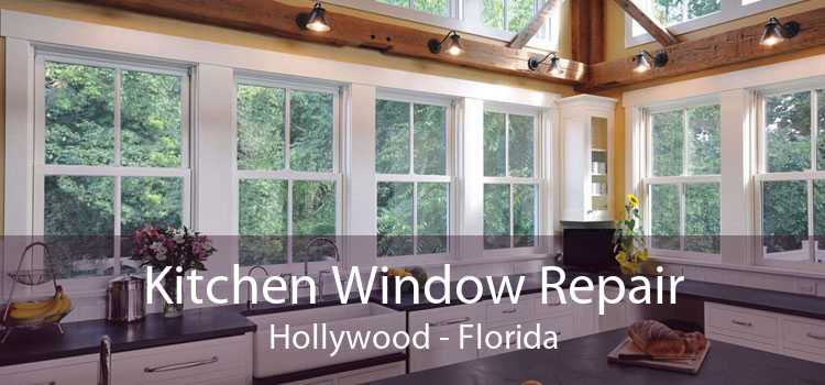 Kitchen Window Repair Hollywood - Florida