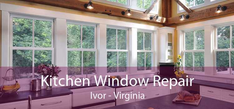 Kitchen Window Repair Ivor - Virginia