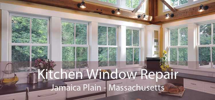Kitchen Window Repair Jamaica Plain - Massachusetts