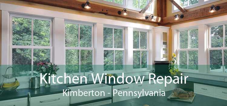 Kitchen Window Repair Kimberton - Pennsylvania