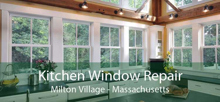 Kitchen Window Repair Milton Village - Massachusetts