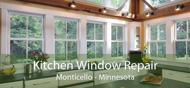 Kitchen Window Repair Monticello - Minnesota