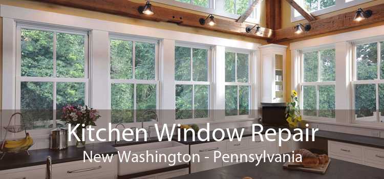 Kitchen Window Repair New Washington - Pennsylvania
