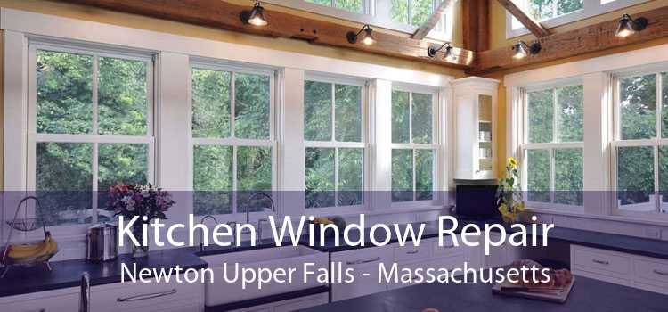 Kitchen Window Repair Newton Upper Falls - Massachusetts