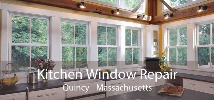 Kitchen Window Repair Quincy - Massachusetts
