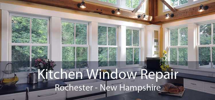 Kitchen Window Repair Rochester - New Hampshire