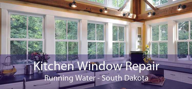 Kitchen Window Repair Running Water - South Dakota