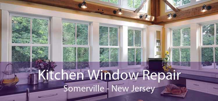 Kitchen Window Repair Somerville - New Jersey