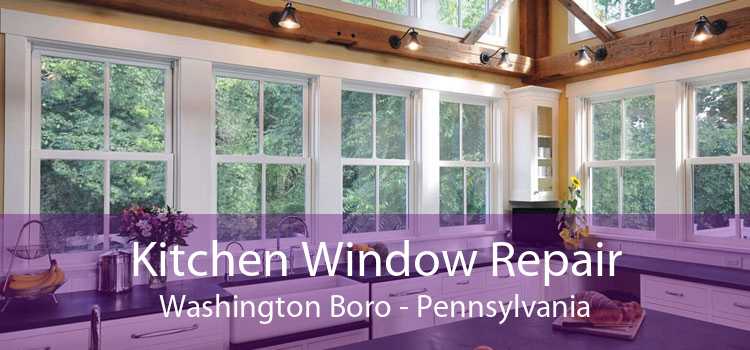 Kitchen Window Repair Washington Boro - Pennsylvania