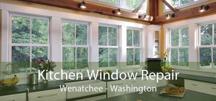 Kitchen Window Repair Wenatchee - Washington