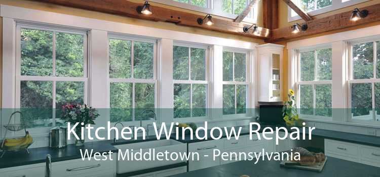 Kitchen Window Repair West Middletown - Pennsylvania