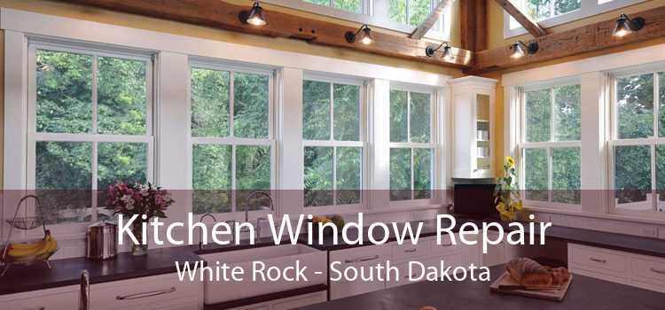 Kitchen Window Repair White Rock - South Dakota