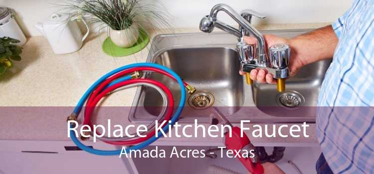 Replace Kitchen Faucet Amada Acres - Texas