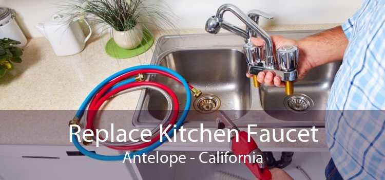 Replace Kitchen Faucet Antelope - California