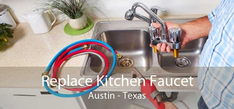 Replace Kitchen Faucet Austin - Texas