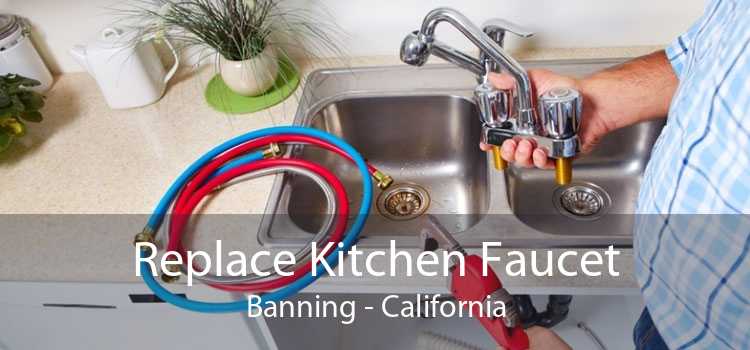 Replace Kitchen Faucet Banning - California