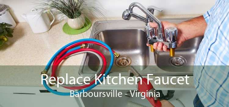 Replace Kitchen Faucet Barboursville - Virginia
