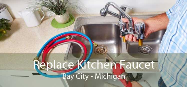 Replace Kitchen Faucet Bay City - Michigan