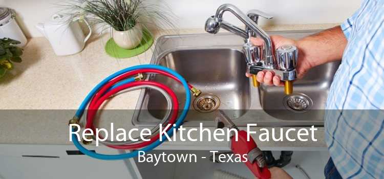 Replace Kitchen Faucet Baytown - Texas
