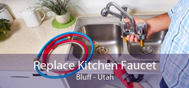 Replace Kitchen Faucet Bluff - Utah