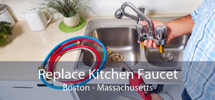 Replace Kitchen Faucet Boston - Massachusetts