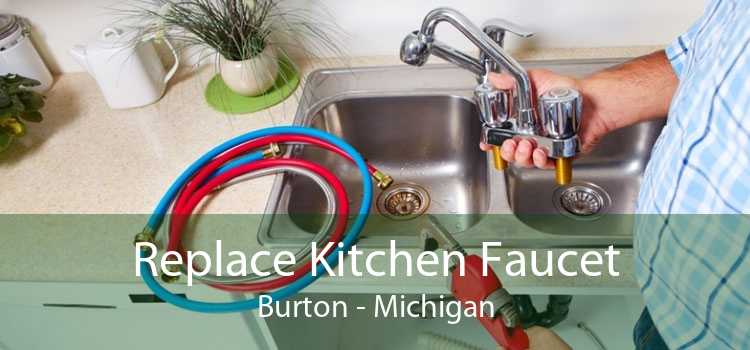 Replace Kitchen Faucet Burton - Michigan