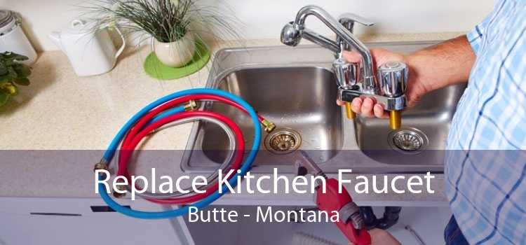 Replace Kitchen Faucet Butte - Montana