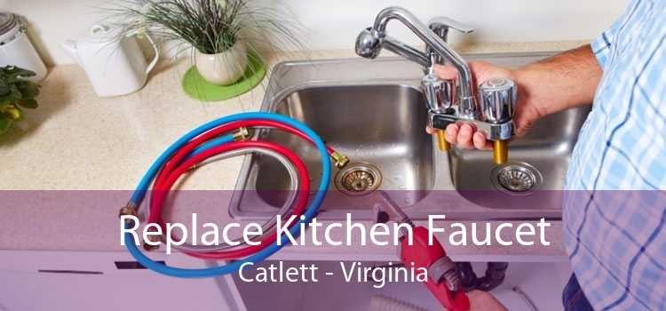 Replace Kitchen Faucet Catlett - Virginia