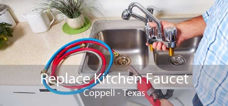 Replace Kitchen Faucet Coppell - Texas