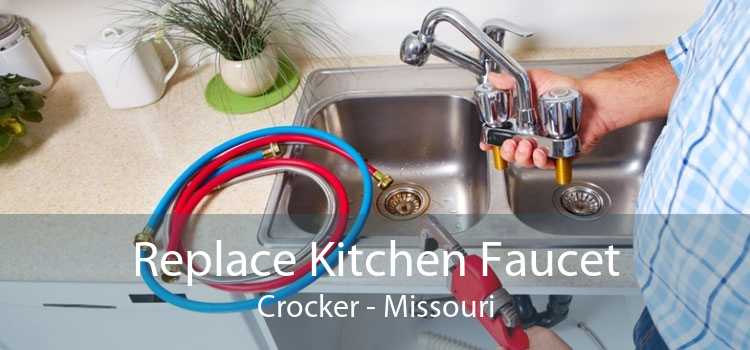 Replace Kitchen Faucet Crocker - Missouri