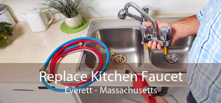 Replace Kitchen Faucet Everett - Massachusetts