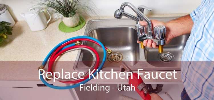 Replace Kitchen Faucet Fielding - Utah