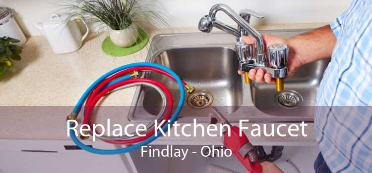 Replace Kitchen Faucet Findlay - Ohio