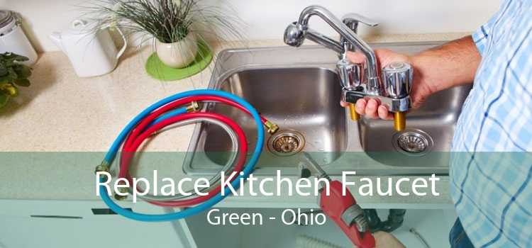 Replace Kitchen Faucet Green - Ohio