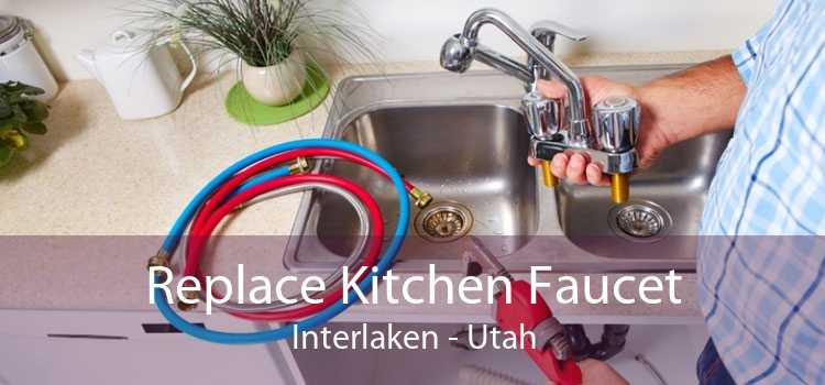 Replace Kitchen Faucet Interlaken - Utah