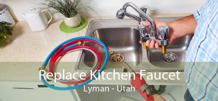 Replace Kitchen Faucet Lyman - Utah