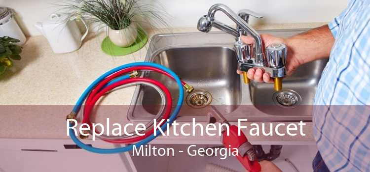 Replace Kitchen Faucet Milton - Georgia