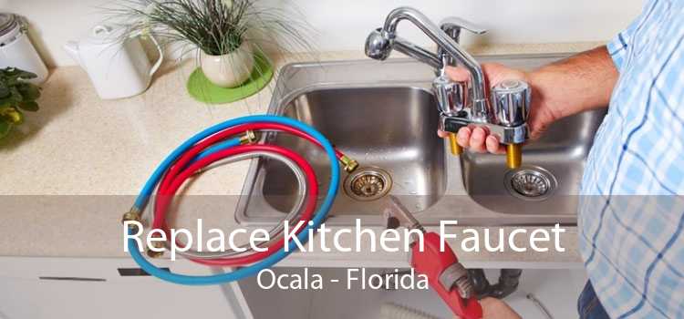 Replace Kitchen Faucet Ocala - Florida