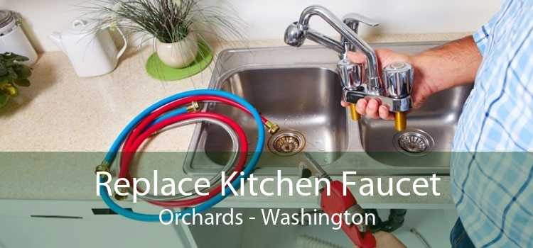 Replace Kitchen Faucet Orchards - Washington