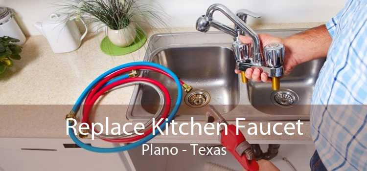 Replace Kitchen Faucet Plano - Texas