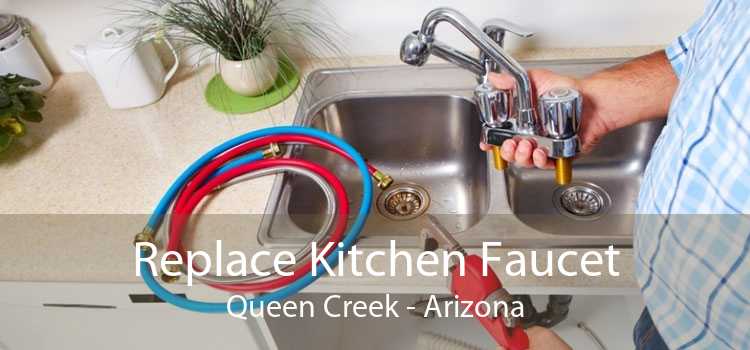 Replace Kitchen Faucet Queen Creek - Arizona