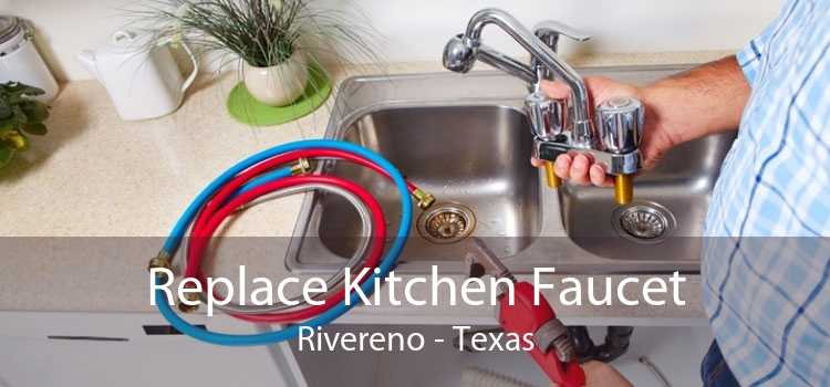 Replace Kitchen Faucet Rivereno - Texas
