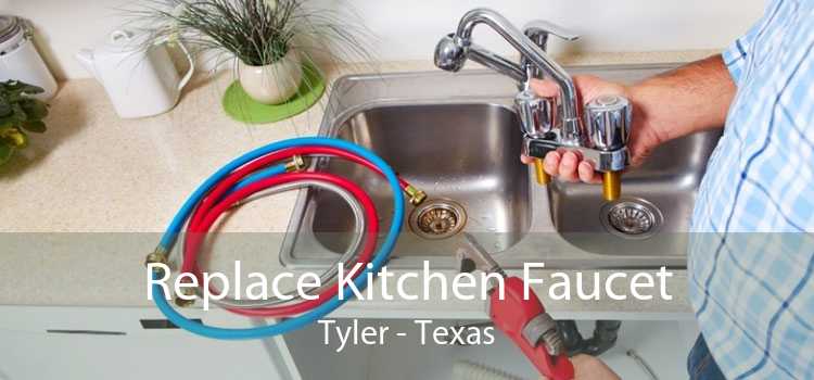 Replace Kitchen Faucet Tyler - Texas